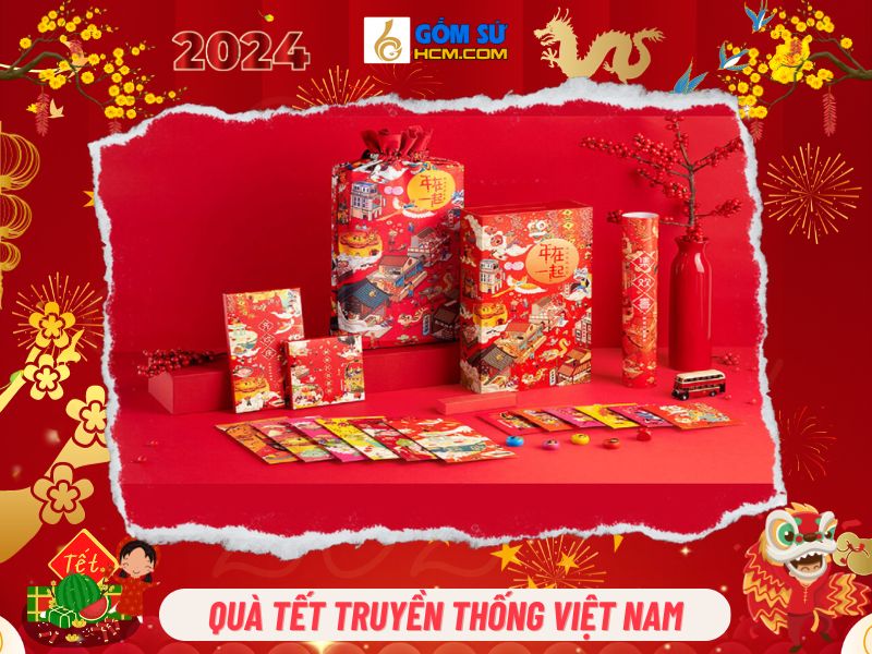 TOP 12+ món quà Tết truyền thống Việt Nam 2024 bạn không nên bỏ lỡ